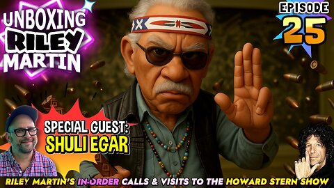 UNBOXING RILEY MARTIN - EPISODE 25 - FROM THE HOWARD STERN SHOW - 'RILEY DOES STAND UP COMEDY!'