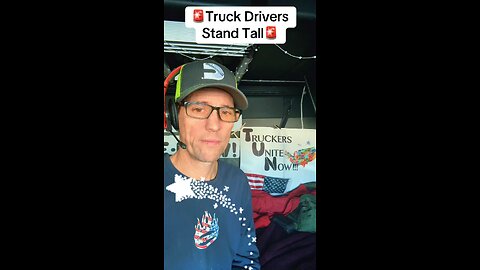 🚨Truck Drivers Stand Tall🚨