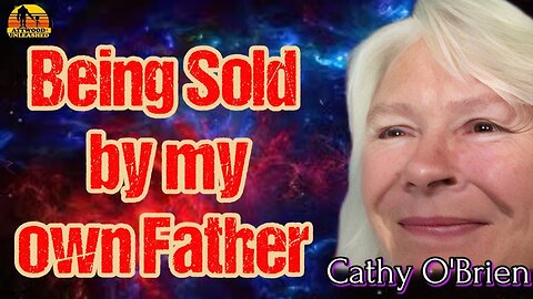 MK Ultra Survivor Sold By Her Own Father - Cathy O'Brien