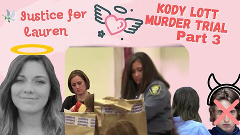 Part 3 Kody Lott Murder Trial Justice for Lauren Landavazo