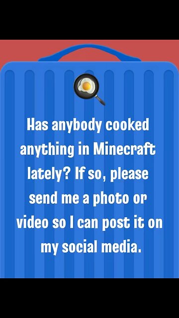 Has anybody cooked anything recently in Minecraft if so please send me a photo