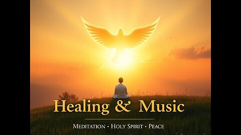 ✨ Healing & Prayer Music | Meditation, Relaxation & Holy Spirit Peace 🙏🎵