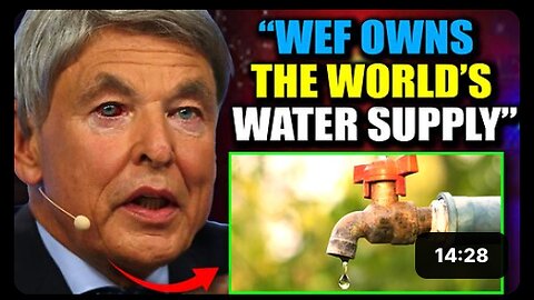 New WEF Leader Decrees All Water in the World Belongs to Global Government