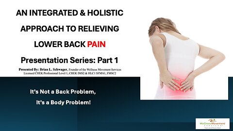 A Integrated & Holistic Approach to Relieving Lower Back Pain: Part 1