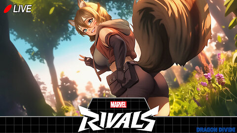 🔴Live! Marvel Rivals: ...Because I needed a buff, right?
