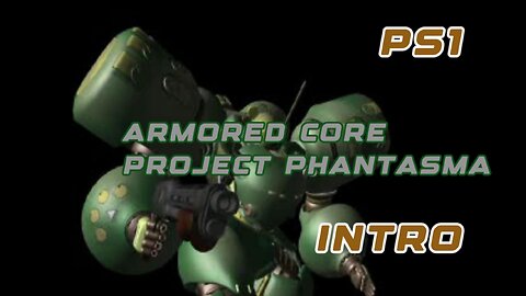 PS1 Intro - Armored Core: Phantasma War Cinematic