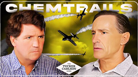 Tucker Carlson & Dane Wigington Discuss Chemtrails