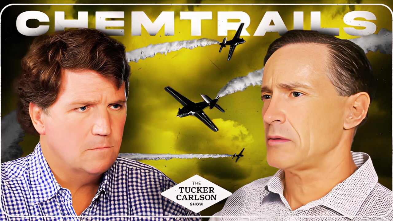 Tucker Carlson & Dane Wigington Discuss Chemtrails