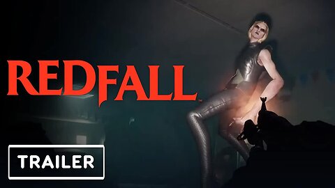 Redfall - Extended Gameplay Trailer _ Xbox & Bethesda Showcase 2022