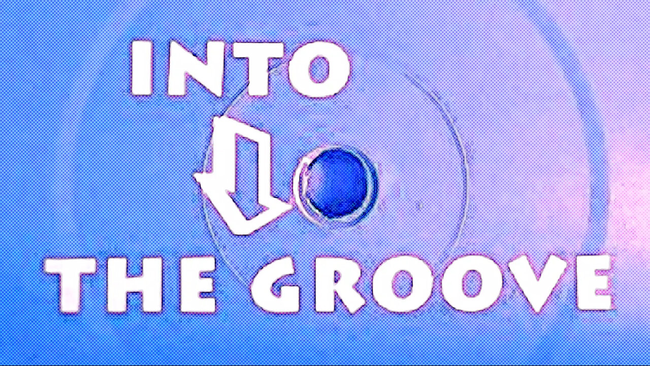 INTO THE GROOVE