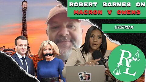Robert Barnes on Macron v Owens - What Even Is A Woman?