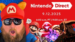 9.12.25 Nintendo Direct Reaction Stream