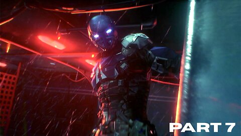Batman Arkham Knight: PART 7