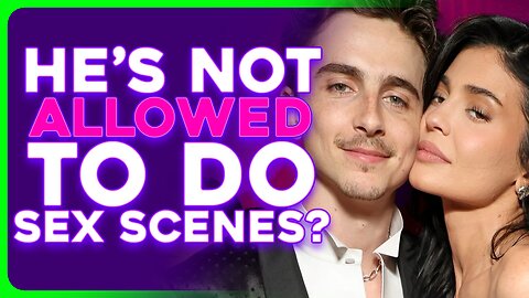 Kylie Jenner BANS Timothee Chalamet From Intimate Movie Scenes