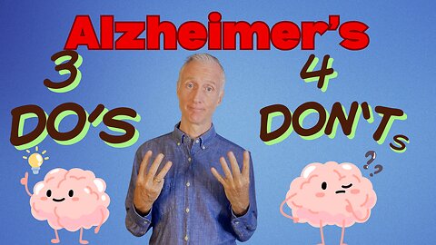 Alzheimer's 3 DOs and 4 DON'Ts
