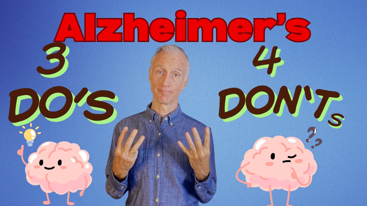 Alzheimer's 3 DOs and 4 DON'Ts