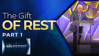The Gift Of Rest, Part 1