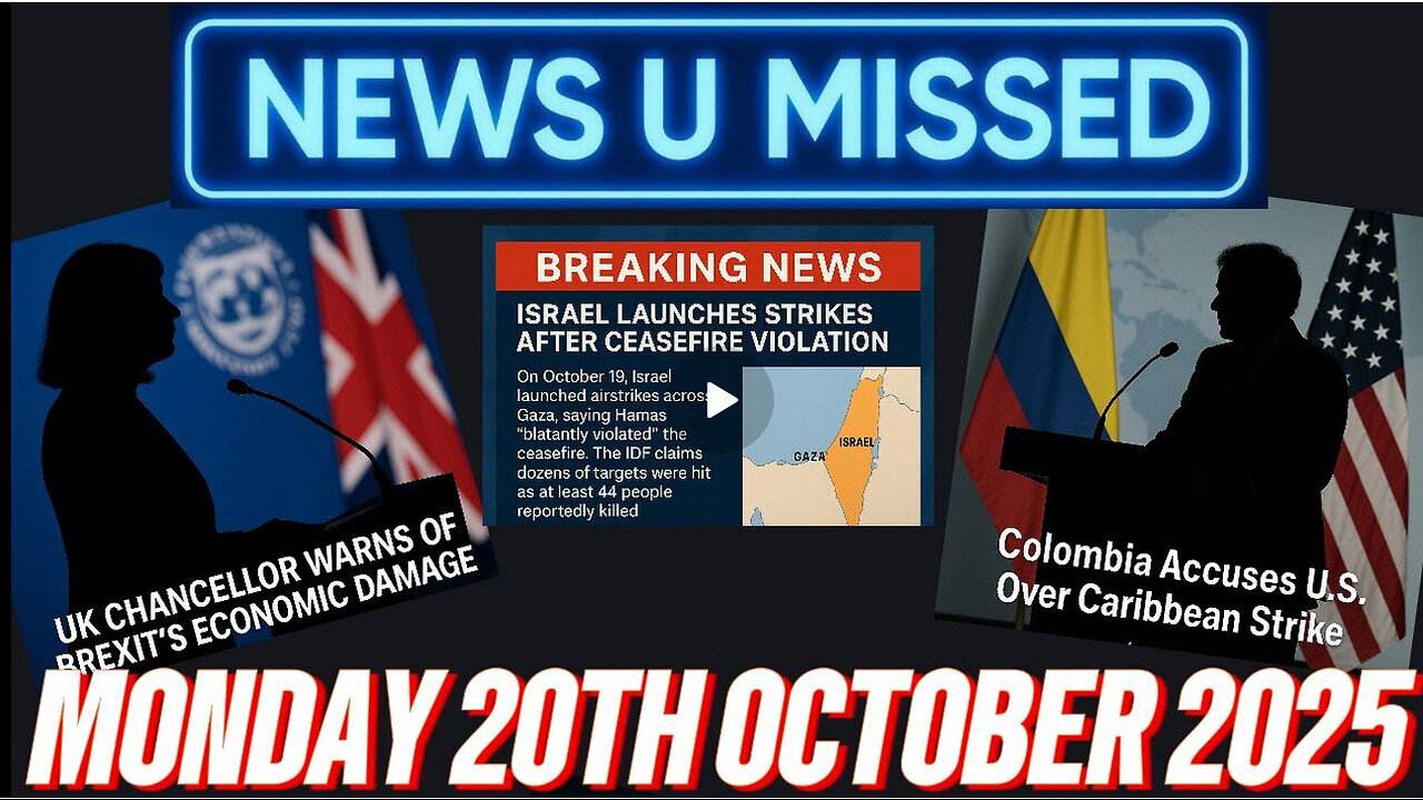 NEWS U MISSED WITH PAUL BROOKER MONDAY 20TH OCTOBER 2025