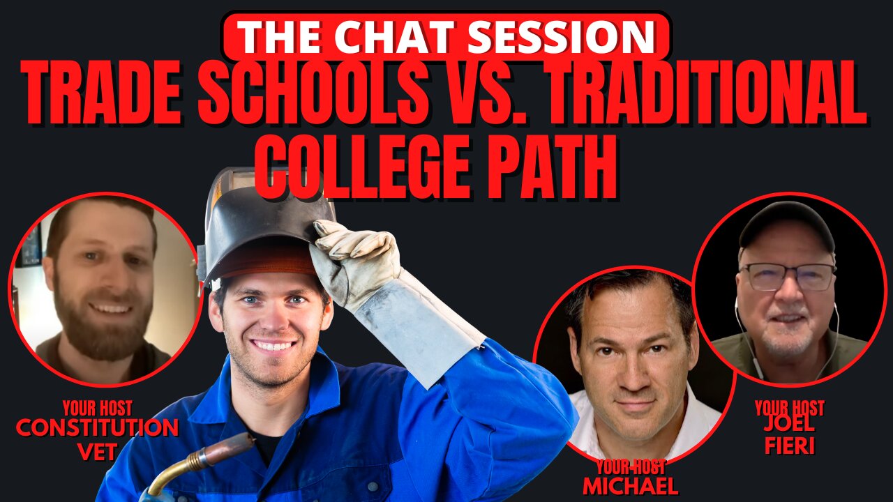 TRADE SCHOOLS VS. TRADITIONAL COLLEGE PATH | THE CHAT SESSION