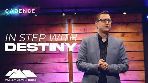 Cadence - In Step with Destiny