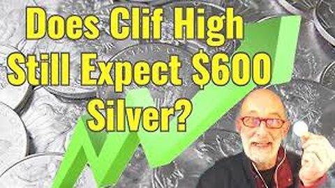 CLIF HIGH $600? PREDICTS HUGE SILVER BREAKOUT MEXICO TRUMP SECRETS REVEALED