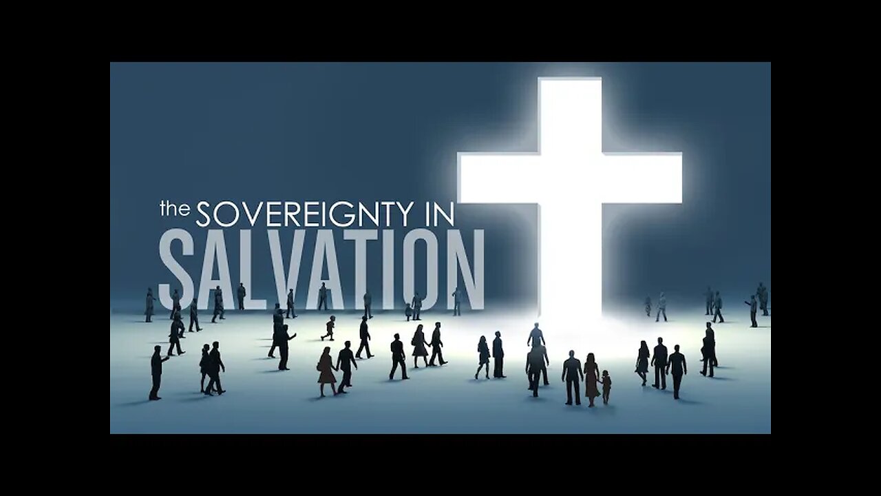 Gods Sovereignty in Salvation
