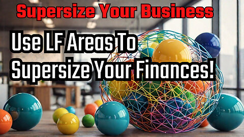 Use Life Framework Areas Interactions To Supersize Your Business Finances!