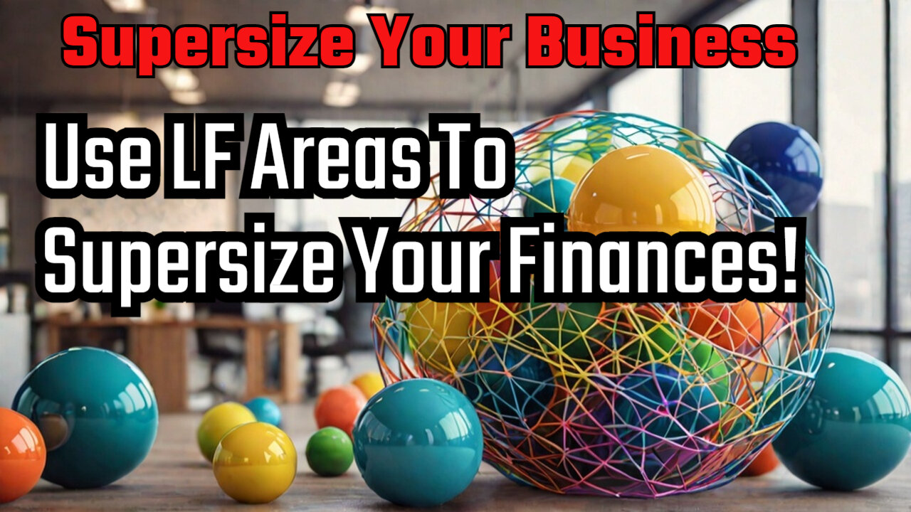 Use Life Framework Areas Interactions To Supersize Your Business Finances!