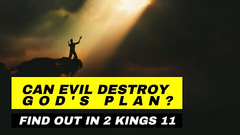 Can Evil Destroy God's Plan?