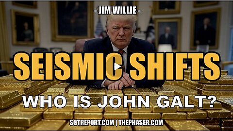 Jim Willie JOINS SGT REPORT. WHAT WE CAN EXPECT IN THE NEAR FUTURE. SGANON, WHO IS JOHN GALT?