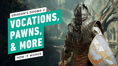 Dragon's Dogma 2 - How Pawns, Vocations, Portcrystals (And More!) Work