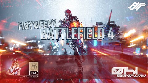 Finyweeny - Battlefield 4 - Gameplay #014