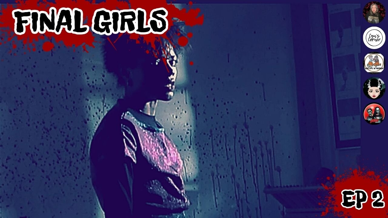 FINAL GIRLS EP 2 | JUNE REVIEWS AND JULY RELEASE EXPECTATIONS