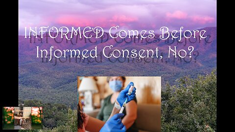 INFORMED Comes Before Informed Consent, No?