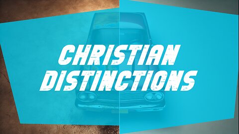 06-22-25 - Christian Distinctions - Andrew Stensaas