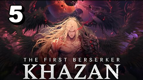 Khazan: The First Berserker part 5