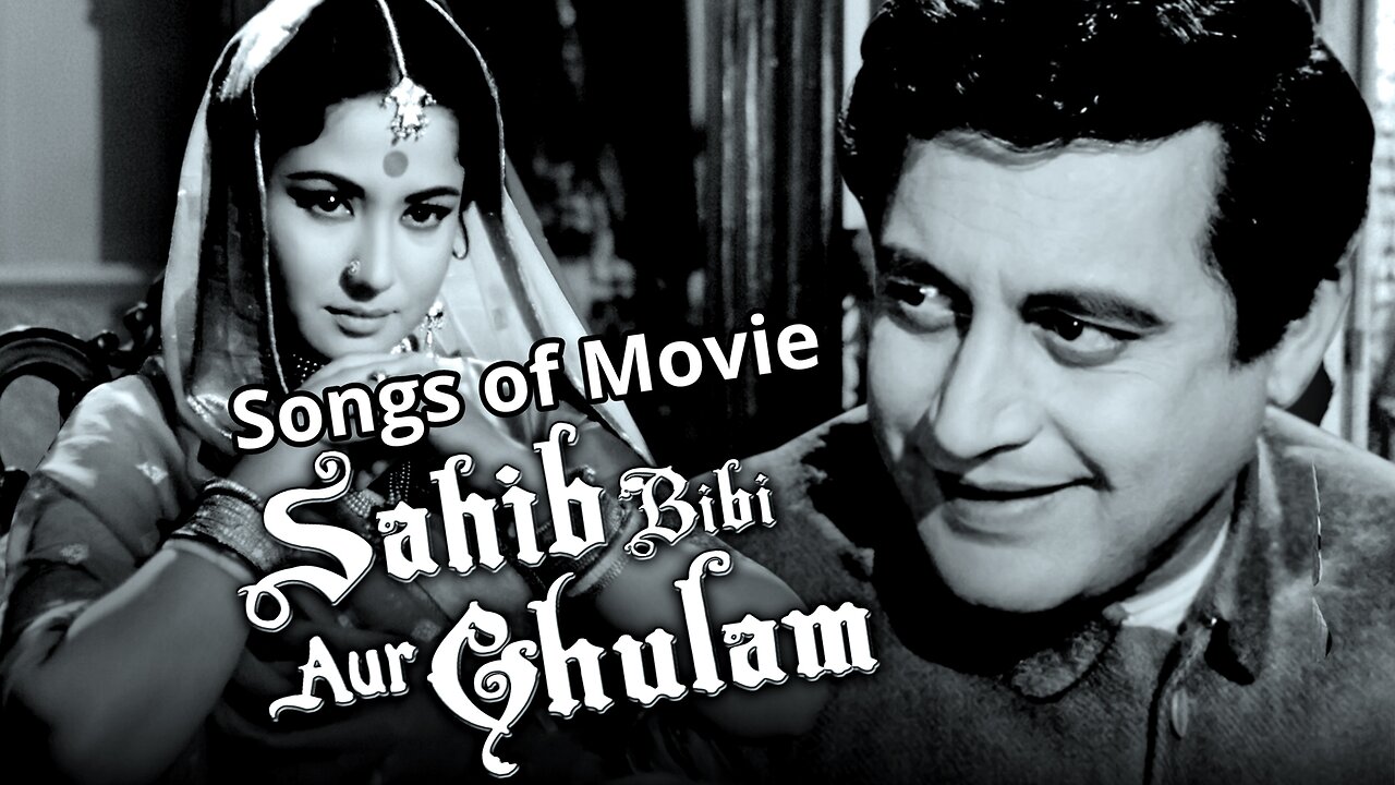 Songs of Movie Sahib Bibi Aur Ghulam
