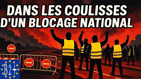 BEHIND THE SCENES OF A NATIONAL BLOCKADE (fr-en)