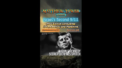 Israel's Second 9/11: How Zionism conquered JFK, America, and Palestine. Bonus part 4.