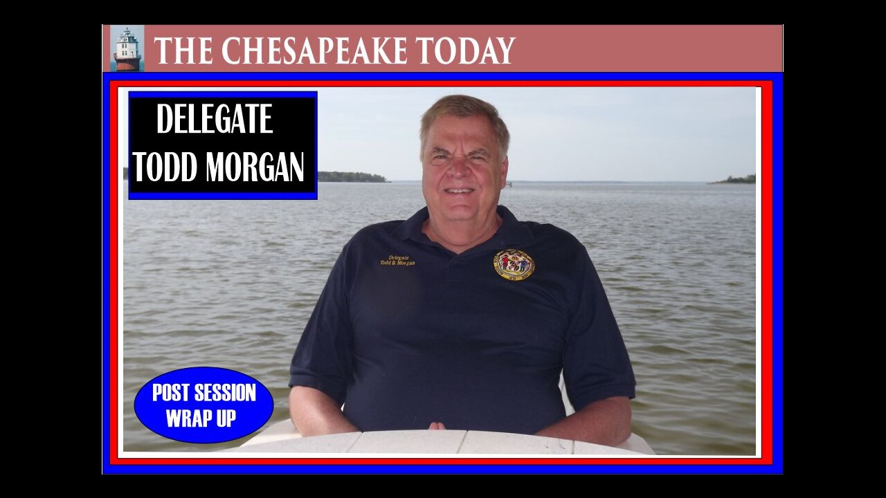 DELEGATE TODD MORGAN 2025 Session Wrap Up