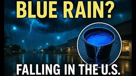 MYSTERIOUS Blue Rain Now Falling in the U.S. — Unexplained & Spreading! ~ by MrMBB333 (5.06.25)