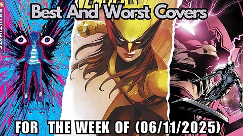 Best And Worst Comic Book Covers For The Week Of 06-11-2025