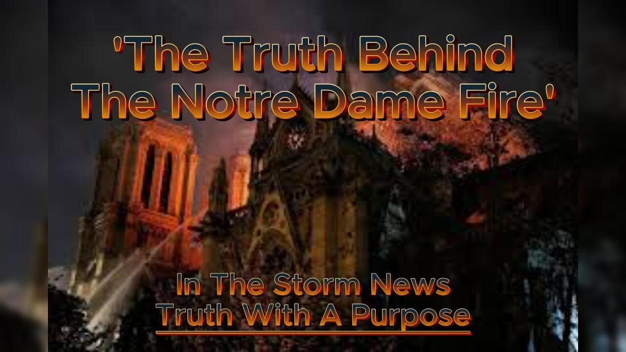 ITSN presents: 'The Truth Behind The Notre Dame Fire' 4.2