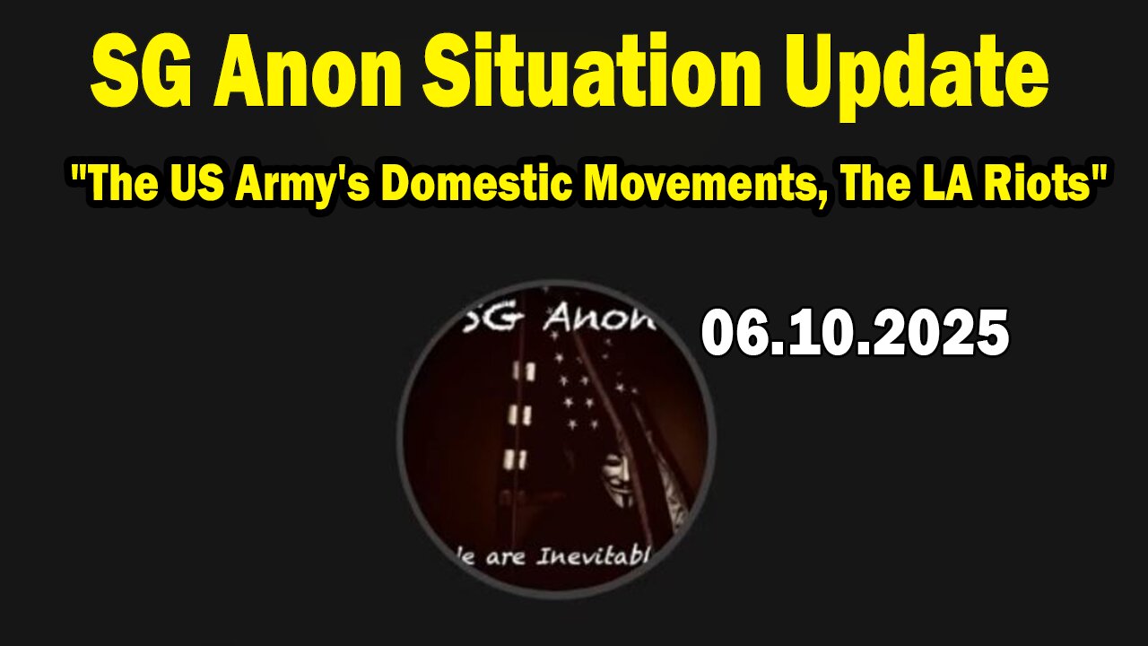 SG Anon Situation Update June 10: "The US Army's Domestic Movements, The LA Riots"