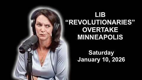Liberal “revolutionaries” storm Minneapolis in wake of ICE shooting of Renee Good
