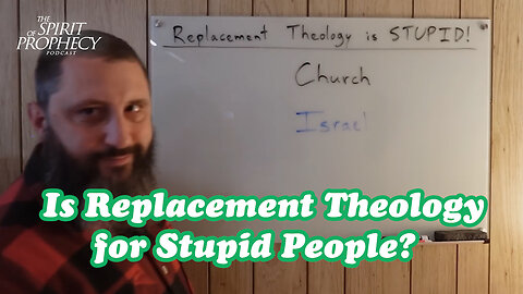 Is Replacement Theology for Stupid People? - Answering Bryan Denlinger