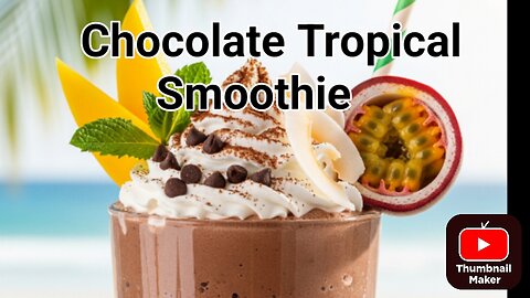 Chocolate Tropical Smoothie