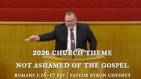 2026 Church Theme, Not Ashamed of the Gospel