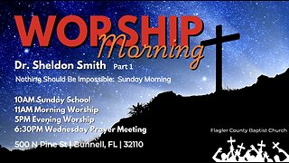 Part 1 Nothing Should Be Impossible Sunday Morning.