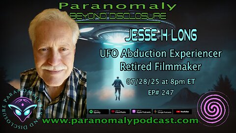 Jesse H. Long – UFO Abduction Survivor | Paranomaly: Beyond Disclosure Ep. 247